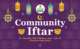 Community Iftar graphic – a dark purple background with yellow and turquoise and pink lanterns and stars